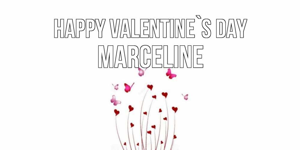 Greetings card с именем, Marceline Happy Valentine`s Day валентинку подписать онлайн на день всех влюбленных Greetings with text for free download 